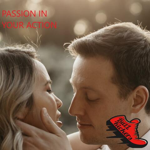 Passion in your action