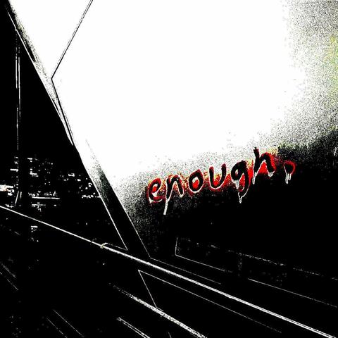 Enough