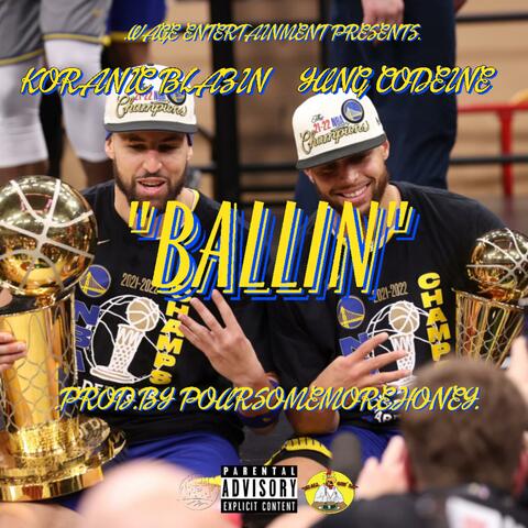 Ballin (feat. koranic Blazin)