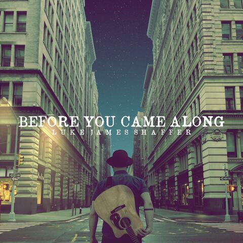 Before You Came Along