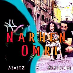 Narhen Omri (feat. Mohamed Benchenet)