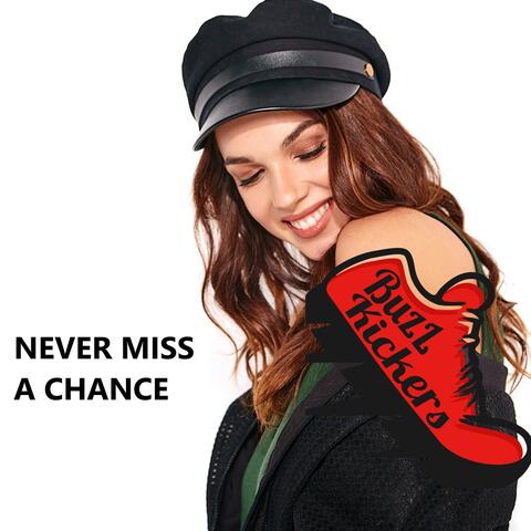 Never miss a chance