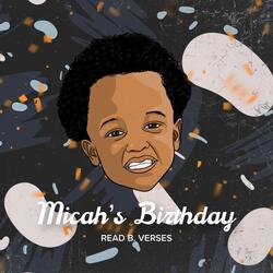 Micah's Birthday, Pt. 2
