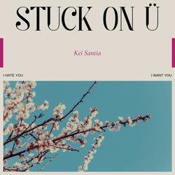 STUCK ON Ü