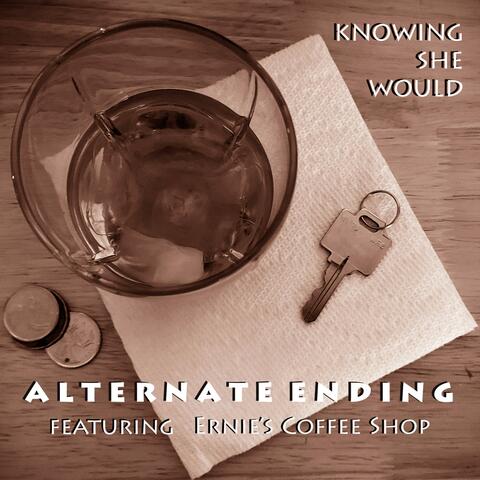 Knowing She Would (feat. Ernie's Coffee Shop)