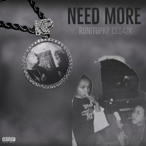 Need More