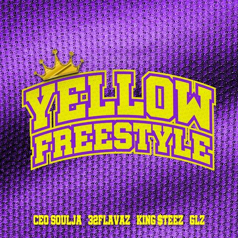 Yellow Freestyle (feat. 32 Flavaz, King $teez & GLZ)