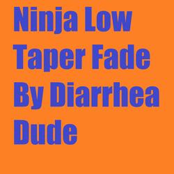 Ninja Low Taper Fade