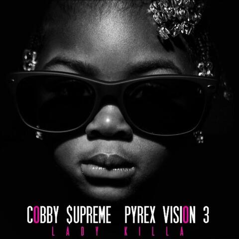 Pyrex Vision 3: Lady Killer