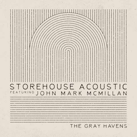 Storehouse Acoustic (feat. John Mark McMillan)