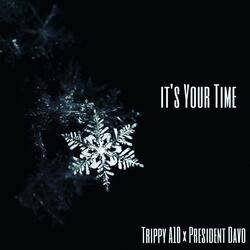 It's Your Time (feat. President Davo)