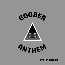 Goober Anthem