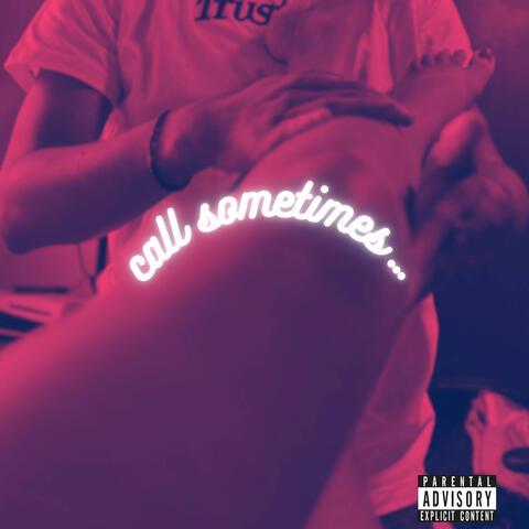 Call Sometimes