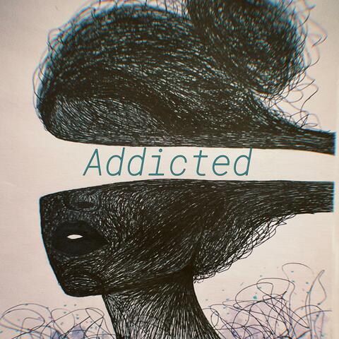 Addicted