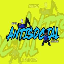 Antisocial (feat. Positive Vybez)