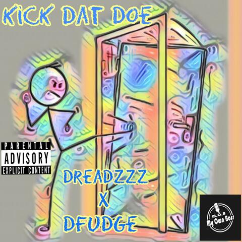 Kick Dat Doe (feat. Dfudge)