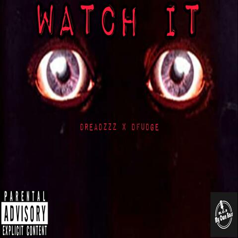 Watch It (feat. Dfudge)