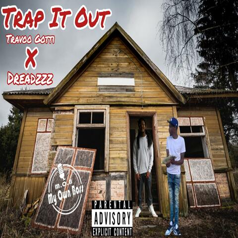 Trap It Out (feat. Travoo Gotti)