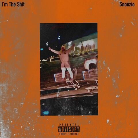 Im The Shit