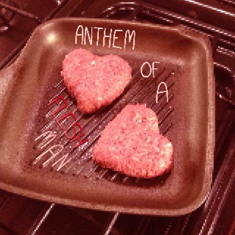 anthem of a fleshman