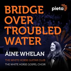 Bridge Over Troubled Water (feat. The White Horse Guitar Club & The White Horse Gospel Choir)