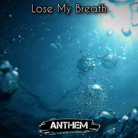 Lose My Breath
