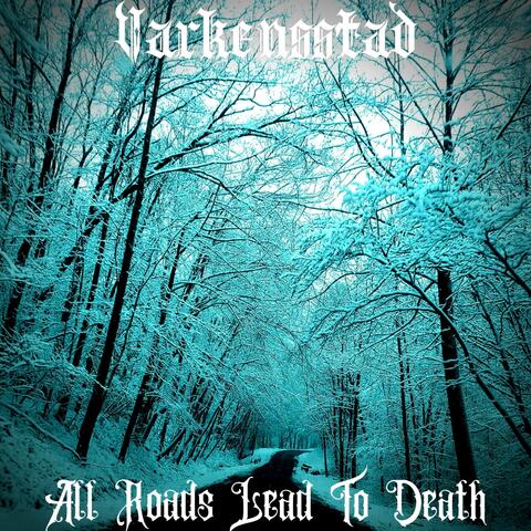 All Roads Lead To Death