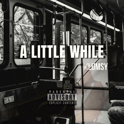 A Little While