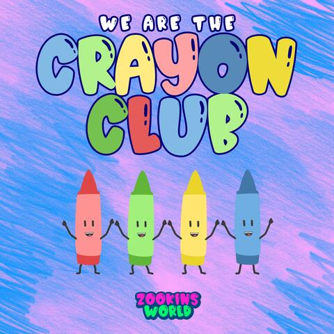 We Are The Crayon Club