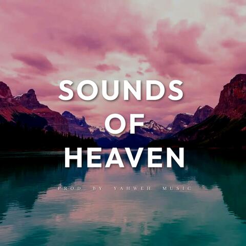 Sounds of Heaven (Worship Instrumentals)