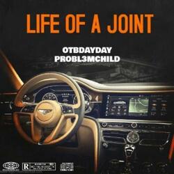 Life Of A Joint (feat. Probl3mchild)