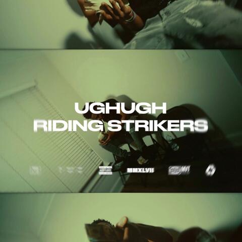 Riding Strikers (feat. UghUgh)