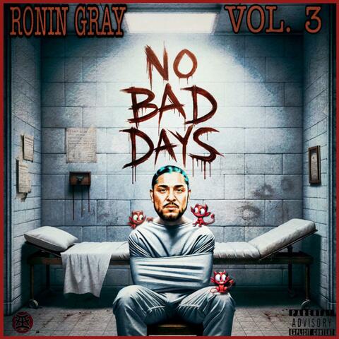 NO BAD DAYS, Vol. 3
