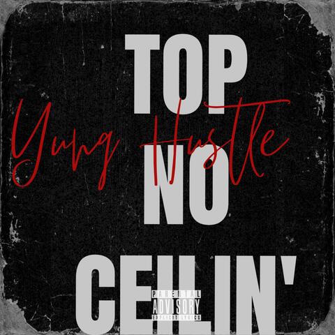 Top No Ceilin'