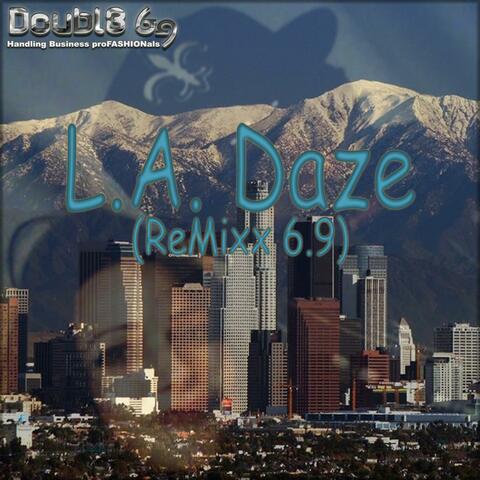 L.A. Daze ((ReMixx 6.9))