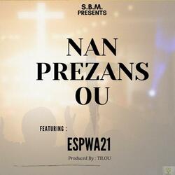Nan Prezans Ou (feat. ESPWA21)