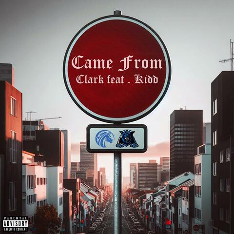 Came From (feat. Kid Kid)