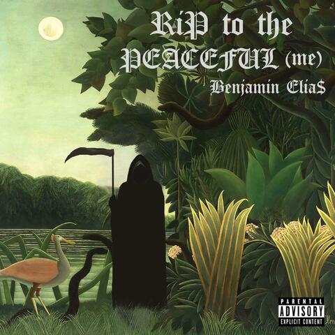 RIP to the Peaceful (Me)