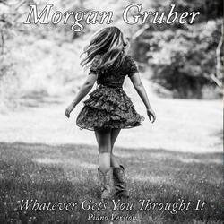 Whatever Gets You Through It