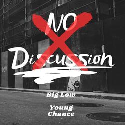 No discussion (feat. Young Chance)