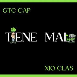 Tiene Mal (feat. GTC CAP)
