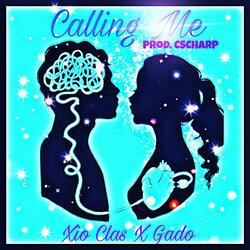 Calling Me (feat. Gado)