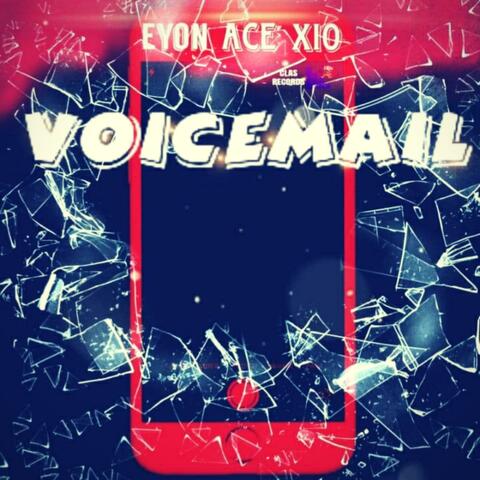 Voicemail (feat. Eyon & Ace)