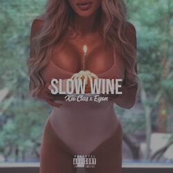 Slow Wine (feat. Eyon)