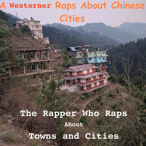 A Westerner Raps About Chinese Cities