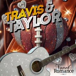 Travis and Taylor