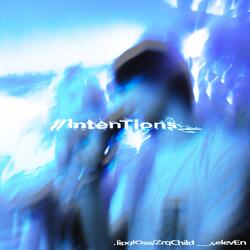 intentions (feat. zergchild)