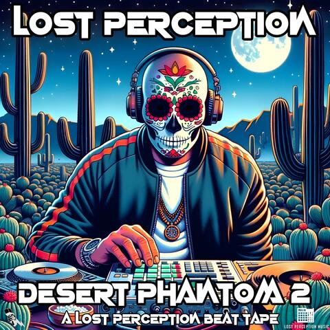 Desert Phantom 2 (A Lost Perception Beat Tape)