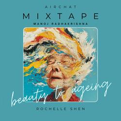 Beauty to Ageing (feat. Rochelle Shen)