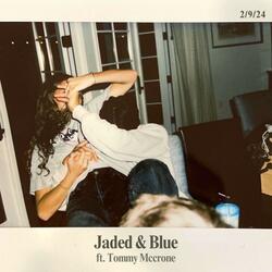Jaded & Blue (feat. Tommy Mccrone)